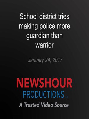 cover image of School district tries making police more guardian than warrior